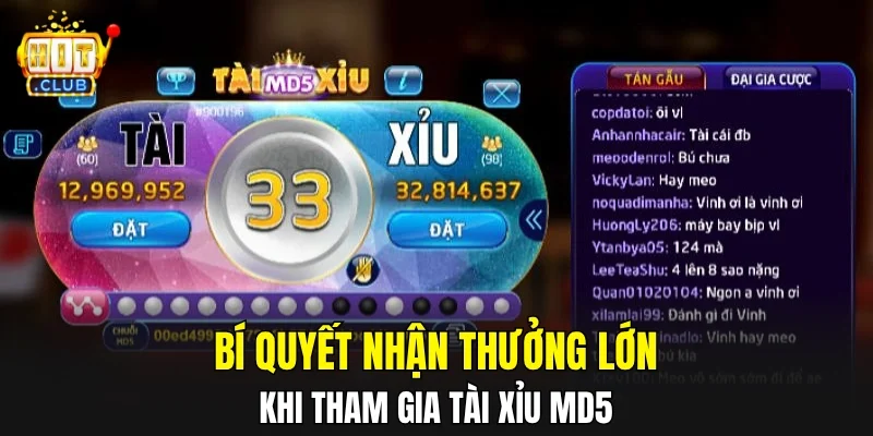 Bí quyết nhận thưởng lớn khi tham gia Tài Xỉu MD5