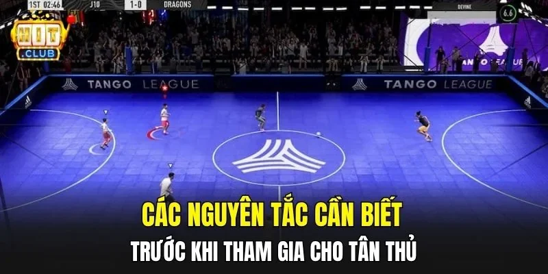 Các nguyên tắc cần biết trước khi tham gia cho tân thủ