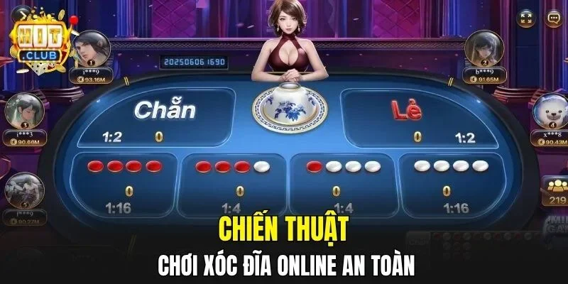 Chiến thuật chơi Xóc Đĩa online an toàn