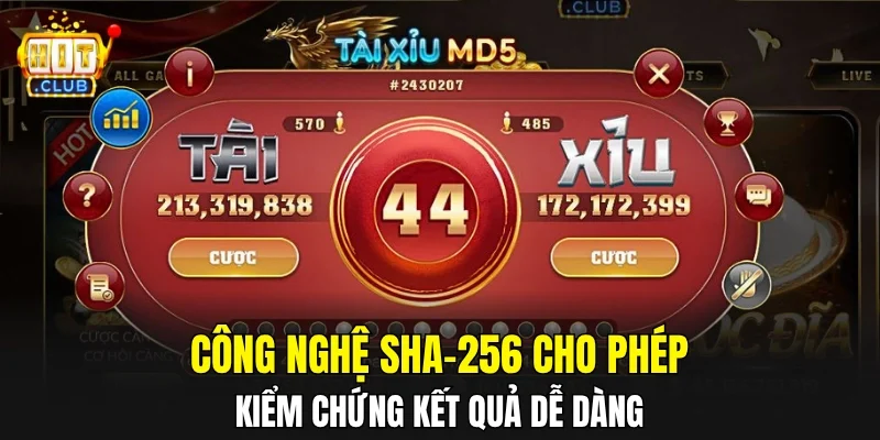 Công nghệ SHA-256 cho phép kiểm chứng kết quả dễ dàng