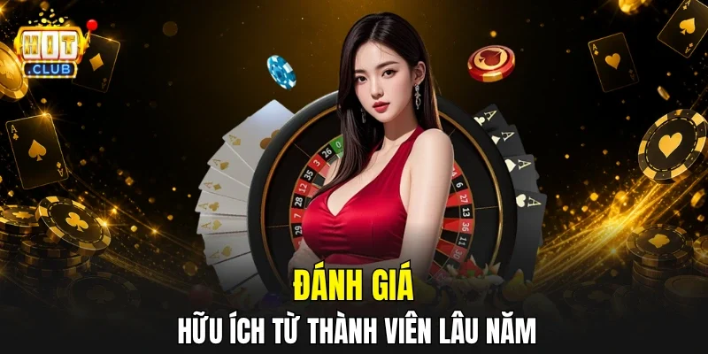 Đánh giá hữu ích từ thành viên lâu năm