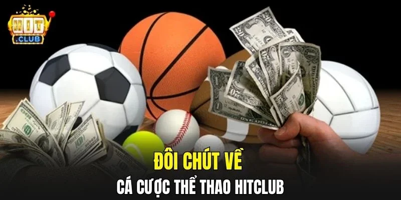 Đôi chút về cá cược thể thao HitClub