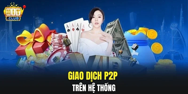 Giao dịch P2P trên hệ thống