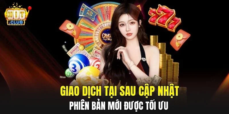 Giao dịch tại sau cập nhật phiên bản mới được tối ưu