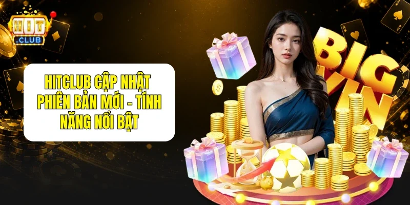 HitClub Cập Nhật Phiên Bản Mới