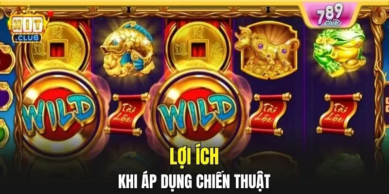 Lợi ích khi áp dụng chiến thuật