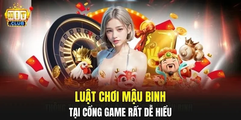 Luật chơi Mậu Binh tại cổng game rất dễ hiểu
