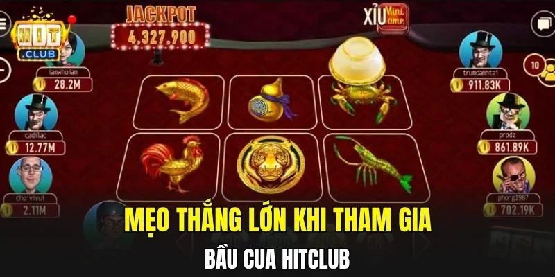 Mẹo thắng lớn khi tham gia bầu cua Hitclub