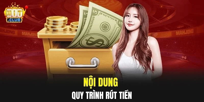 Nội dung quy trình rút tiền