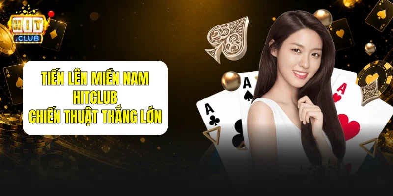 Tiến Lên Miền Nam HITCLUB