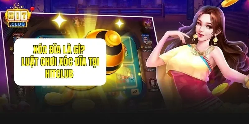 Xóc Đĩa Là Gì