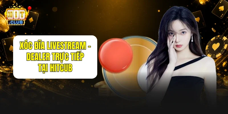 Xóc Đĩa Livestream